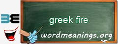 WordMeaning blackboard for greek fire